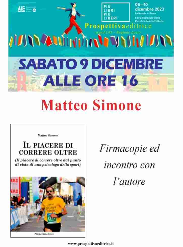 â€œIl piacere di correre oltreâ€� a PiÃ¹ Libri PiÃ¹ Liberi, Sabato 9 dicembre ore 16.00- di  Matteo SIMONE