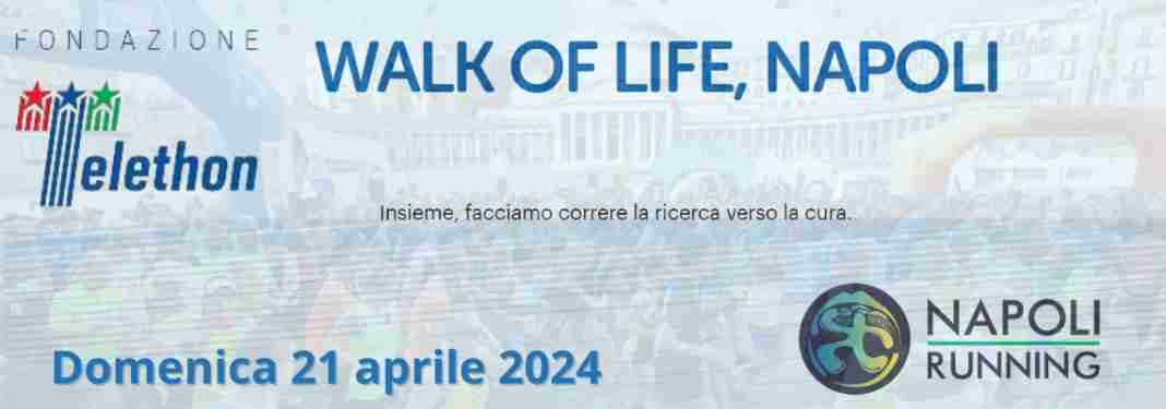 Telethon Walk of Life, domenica 21 aprile a Napoli la solidarietà batte al ritmo di 2mila cuori