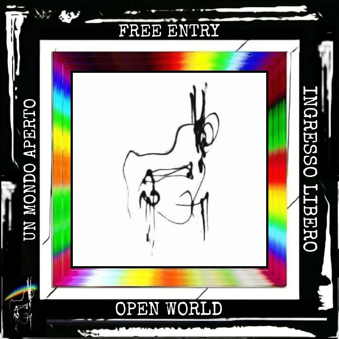FREE ENTRY/OPEN WORLD INGRESSO LIBERO/UN MONDO APERTO